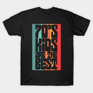 70's Kids Are The Best 1970's Retro Style T-Shirt